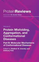 Protein Misfolding, Aggregation and Conformational Diseases: Part B: Molecular Mechanisms of Conformational Diseases 038736529X Book Cover