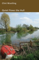 Quiet Flows the Hull 1913432653 Book Cover