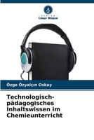 Technologisch-pädagogisches Inhaltswissen im Chemieunterricht (German Edition) 6208388651 Book Cover