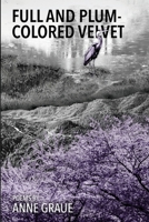 Full and Plum-Colored Velvet 099870038X Book Cover