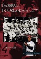 Baseball in Oklahoma City 0738531898 Book Cover