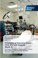 Principles of Intensive Care, CCU, ICU and Dialysis (Book 3) 6138956176 Book Cover