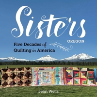 Sisters?Five Decades of Quilting in America 1644035464 Book Cover