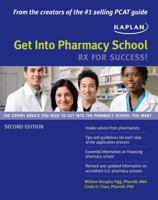 Get Into Pharmacy School: RX for Success! 1427795975 Book Cover
