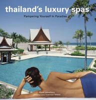 Thailand's Luxury Spas: Pampering Yourself in Paradise 0794603416 Book Cover