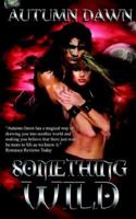 Something Wild 158608691X Book Cover