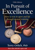 In Pursuit of Excellence: How to Win in Sport and Life Through Mental Training 0736067574 Book Cover