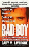 Bad Boy: The True Story of Kenneth Allen McDuff, the Most Notorious Serial Killer in Texas History 0312981252 Book Cover