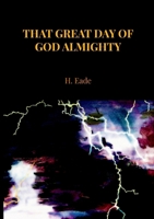 That Great Day Of God Almighty 0244822395 Book Cover
