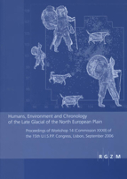 Humans, Environment and Chronology of the Late Glacial of the North European Plain: Proceedings of Workshop 14 (Commission CCCII) of the 15th U.I.S.P. 3795423538 Book Cover