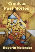 Crónicas post mortem (Spanish Edition) 1630651672 Book Cover