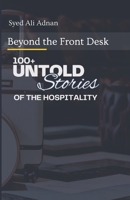 Beyond the Front Desk: 100+ Untold Stories Of Hospitality B0F18K16YV Book Cover