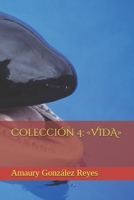 Colección 4: «VIDA» (Colecciones) B08DSSZPF2 Book Cover