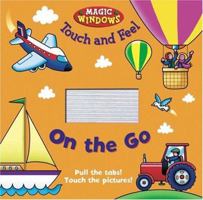 On The Go (Magic Windows Touch and Feel) 0762419865 Book Cover