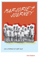 Marjorie's Journey: On a Mission of Her Own 1910895474 Book Cover