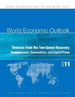 World Economic Outlook: Tensions from the Two-Speed Recovery. Unemployment, Commodities and Capital Flows. 1616350598 Book Cover