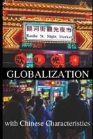 Globalization with Chinese Characteristics: Liberalism, Nationalism, Realism, and Marxism 1795599383 Book Cover