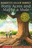 Forty Acres and Maybe a Mule (Jean Karl Books (Paperback)) 0689833172 Book Cover