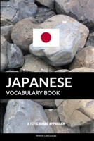 Japanese Vocabulary Book: A Topic Based Approach 1542557119 Book Cover