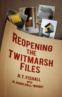 Reopening the Twitmarsh Files 0752458671 Book Cover