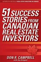 51 Success Stories from Canadian Real Estate Investors 0470839163 Book Cover