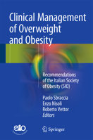 Clinical Management of Overweight and Obesity: Recommendations of the Italian Society of Obesity 3319245309 Book Cover