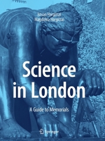 Science in London: A Guide to Memorials 3030623351 Book Cover