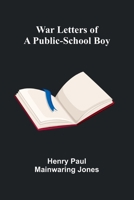 War Letters Of A Public-School Boy 9364731336 Book Cover