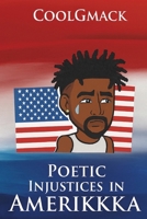 Poetic Injustices in Amerikkka 1733680764 Book Cover