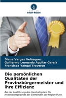 Die persönlichen Qualitäten der Provinzbürgermeister und ihre Effizienz 6206615138 Book Cover