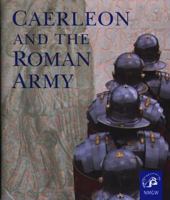 Caerleon and the Roman Army 0720004888 Book Cover