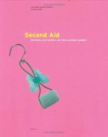 Second Aid: Doorstops, dripcatchers and other symbiotic gadgets 3929638592 Book Cover