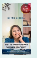 The 5 M's to Reinvent Your Career for What's Next: The Power of 5 M's B0FN3RKXNV Book Cover