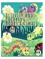 activity and coloring books animals: Great Gift for Boys & Girls, Ages 3-9 B08TQ47DY9 Book Cover