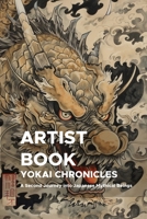 Yokai Chronicles: A Second Journey into Japanese Mythical Beings: Expanding the World of Yokai with New Illustrations and Stories for Artists B0DQX1R82P Book Cover