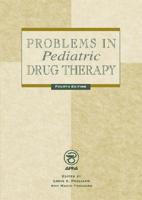Problems in Pediatric Drug Therapy 1582120013 Book Cover