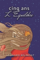 Cinq ans - Série Complète 1494780925 Book Cover