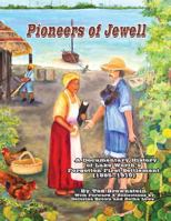 Pioneers of Jewell: A Documentary History of Lake Worth's Forgotten First Settlement (1885 - 1910) 098326094X Book Cover