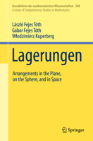 Lagerungen: Arrangements in the Plane, on the Sphere, and in Space 3031217993 Book Cover