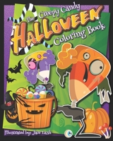 The Creepy Candy Halloween Coloring Book B08GLJ3BWB Book Cover