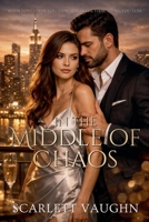 In the Middle of Chaos B0FWM48Z32 Book Cover