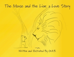 The Mouse and The Lion: A Love Story B0CT2PSXKF Book Cover