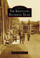 The Kentucky Bourbon Trail 0738566268 Book Cover