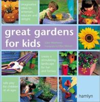 Great Gardens for Kids (Hamlyn Gardening S.) 060061204X Book Cover