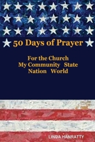 50 Days of Prayer: For the Church, MY Community State Nation World 1952515025 Book Cover