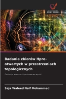Badanie zbiorów Hpre-otwartych w przestrzeniach topologicznych 6209606172 Book Cover