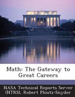 Math: The Gateway to Great Careers 1289036330 Book Cover
