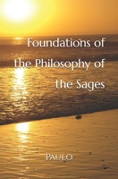 Foundations of the Philosophy of the Sages B0FPR8N93Q Book Cover