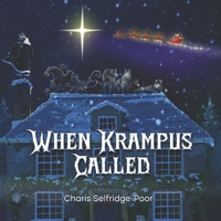 When Krampus Called: A heartwarming rhyming tale about Krampus for children B0FFH8BDXK Book Cover