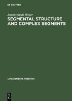 Segmental Structure and Complex Segments (Linguistische Arbeiten) 3484303506 Book Cover
